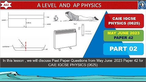 CAIE IGCSE PHYSICS 0625 PAPER 4 | May/June 2023 | Paper 42 | 0625/42/M/J/23 | Part 02