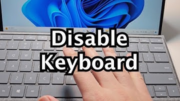 How to Disable Keyboard on Laptop PC Windows 11 or 10