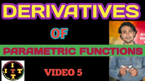Derivatives of functions in parametric forms ।। Differentiation of functions defined by parameter.
