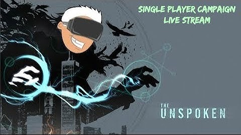 Late Night Live Stream Playback: Feeling Like Dr. Strange - Playing The Unspoken VR In Single Player