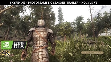 SKYRIM Anniversary Edition - Photorealistic Seasons Trailer - NOLVUS V5 - HDR/Global Illumination.