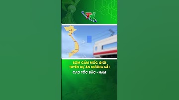 Sớm cắm mốc giới tuyến dự án đường sắt cao tốc Bắc - Nam | Thái Nguyên TV