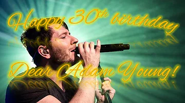 The BIG project [Final Video]: Happy 30th birthday Adam Young!