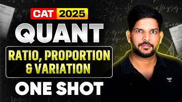 QUANT Marathon for CAT 2025 | Complete Ratio, Proportion & Variation in One Shot!