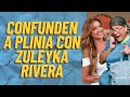 Confunden a Plinia con Zuleyka Rivera | 20 enero 2026