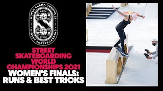 Women's Finals: Runs and Best Tricks | Street Skateboarding World Championships 2021