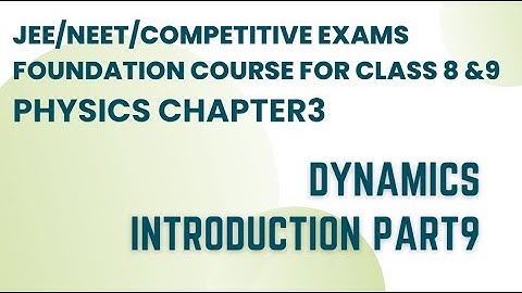 Pearson IIT foundation course book class 8 physics Chapter 3 Dynamics Introduction part9