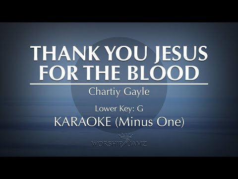 Thank You Jesus For The Blood Charity Gayle Karaoke Minus One Thank You Jesus For The Blood Charity Gayle Karaoke Minus One