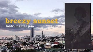 Breezy Sunset [smooth guitars + chill beats]