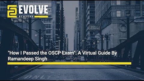 "How I Passed the OSCP”: A Virtual Guide by Ramandeep Singh OSCE | OSCP | OSWP