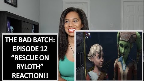 Bad Batch Episode 12 "RESCUE ON RYLOTH" Reaction and Review!
