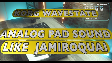 Korg WaveState - making an analog pad sound ala Jamiroquai - no wave sequences! incl. free patch