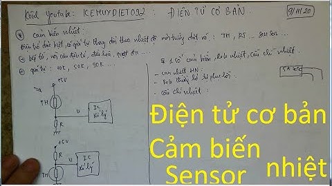 Điện tử cơ bản 9: Cảm biến,Sensor nhiệt