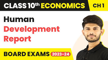 Human Development Report | Development | Economics | Class 10th | Chapter 1 2023-24