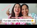 Super fun qa with mummyji