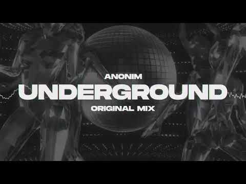 ANONIM - Underground | Club Music