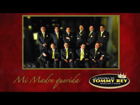 La Sonora De Tommy Rey - Mi Madre Querida