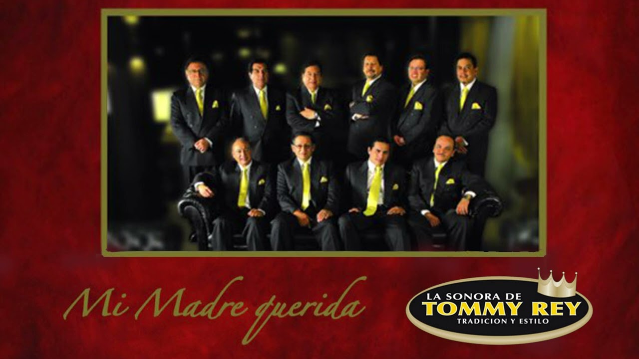 Watch La Sonora De Tommy Rey - Mi Madre Querida on YouTube Watch La Sonora De Tommy Rey - Mi Madre Querida on YouTube
