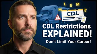 CDL Restrictions Explained: What Every Truck Driver MUST Know