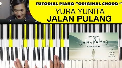 Tutorial Piano Keyboard Yura Yunita - Jalan Pulang (Chord Asli)