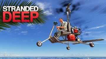 BACK IN THE AIR! Stranded Deep S4 Episode 6