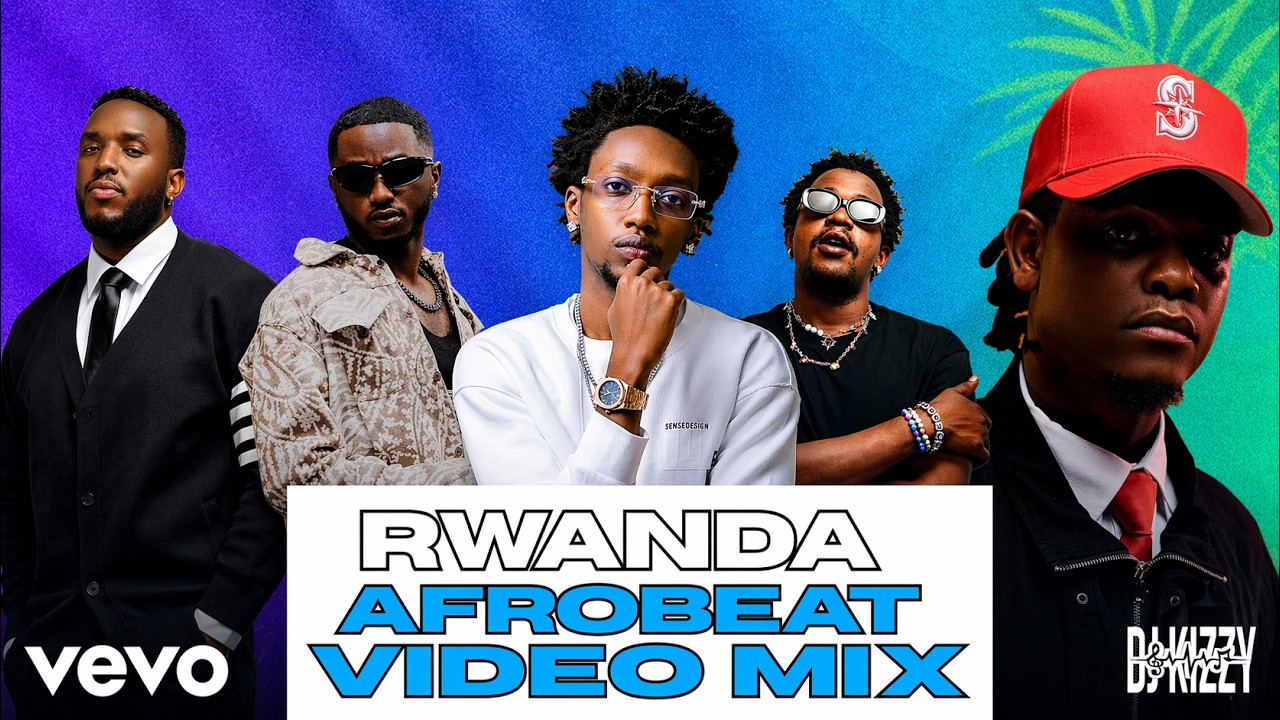 Rwanda New Hit Songs 2026 🔥 Afrobeats & East Africa Party Mix | DJ ...