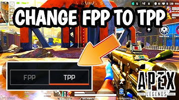 Change FPP/TPP Mode - In Apex Legends Mobile