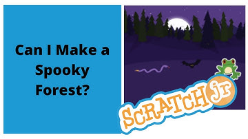 Scratch Jr Tutorial #5 - Can I Make a Spooky Forest?