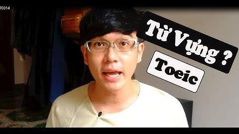 KỸ NĂNG THUỘC LÀU TỪ VỰNG TOEIC
