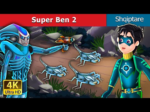 Super Ben 2 in Albanian | @AlbanianFairyTales