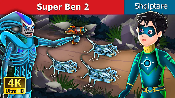 Super Ben 2 in Albanian | @AlbanianFairyTales