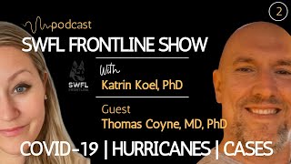 Thomas Coyne, MD, PhD - Covid 19, Hurricanes, ME Cases  Interview | #02