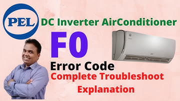 Pel Dc Inverter Ac F0 Error Code & How To Troubleshoot the Error | Error code F0 Air Conditioner |