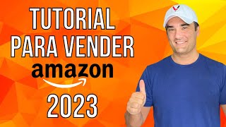 CÓMO VENDER EN AMAZON  CURSO TUTORIAL COMPLETO PASO A PASO PARA USA Y EUROPA