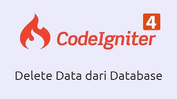 Tutorial CRUD CodeIgniter 4 Dengan Bootstrap #7 : Hapus Data Dari Database