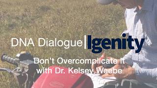 Dna Dialogue Dont Overcomplicating It With Kelsey Weebe