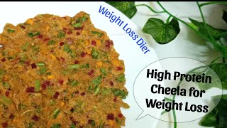 Weight Loss Cheela for fast weight loss | Besan Veg Cheela | High Protein Breakfast For Weight Loss