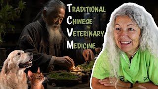 Intro to Traditional Chinese Veterinary Medicine (TCVM)