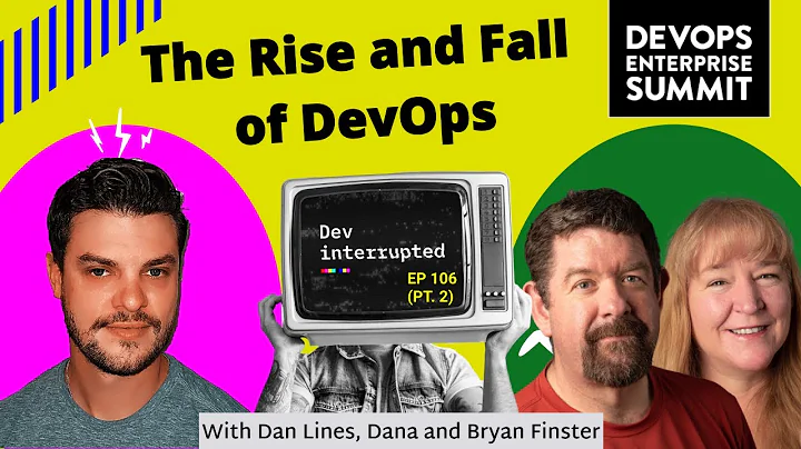 The Rise and Fall of DevOps w/ Dana and Bryan Fins...