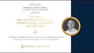 2024 Rev. Carrier Science Medal Ceremony and Lecture with Michael Levitt, Ph.D.
