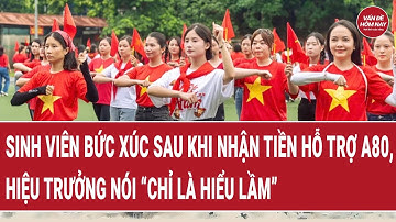 Sinh viên bức xúc sau khi nhận tiền hỗ trợ A80, hiệu trưởng nói “chỉ là hiểu lầm”