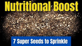 7 Super Seeds to Sprinkle on Everything for a Nutritional Boost