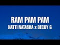 Natti Natasha x Becky G - Ram Pam Pam (Letra / Lyrics)