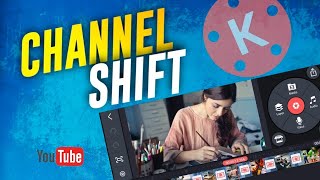Channel shift Transition Effect | Kinemaster
