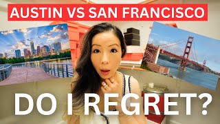 AUSTIN VS SAN FRANCISCO| pros, cons, review, comparison | Do I regret? Would I stay?