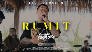 Langit Sore - Rumit (Live Version) #Vol2