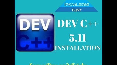 How to install Dev-C++ 5.11 on Windows 7,8,8.1,10 ||Change the Font size, Theme & Icons