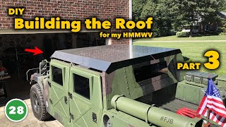 DIY Building my HMMWV Roof - Part 3 of 3