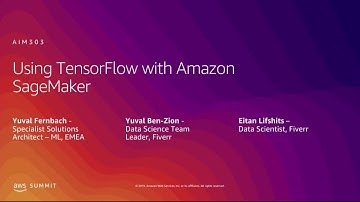AWS Summit Tel Aviv 2019 | Using TensorFlow with Amazon SageMaker