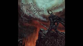 Paths of Possession - Legacy in Ashes (full album)